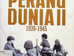Perang Dunia II: Kisah Nyata Konflik Terbesar Sepanjang Sejarah